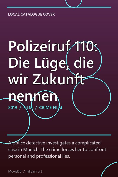 Polizeiruf 110: Die Lüge, die wir Zukunft nennen poster