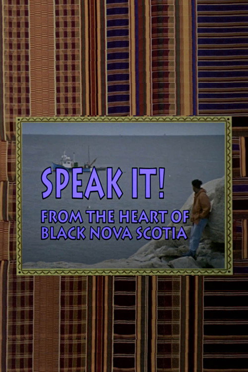 Speak It! From the Heart of Black Nova Scotia poster