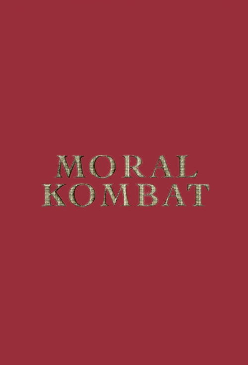 Spencer Halpin's Moral Kombat poster