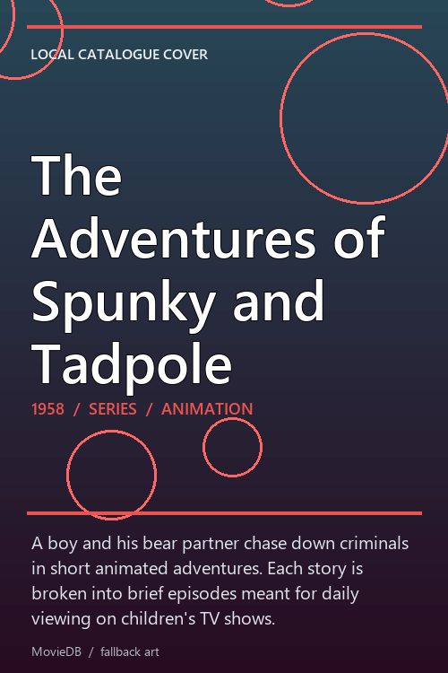The Adventures of Spunky and Tadpole poster