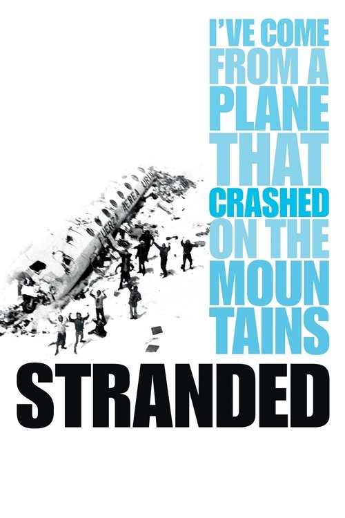 Stranded: I've Come from a Plane that Crashed on the Mountains poster