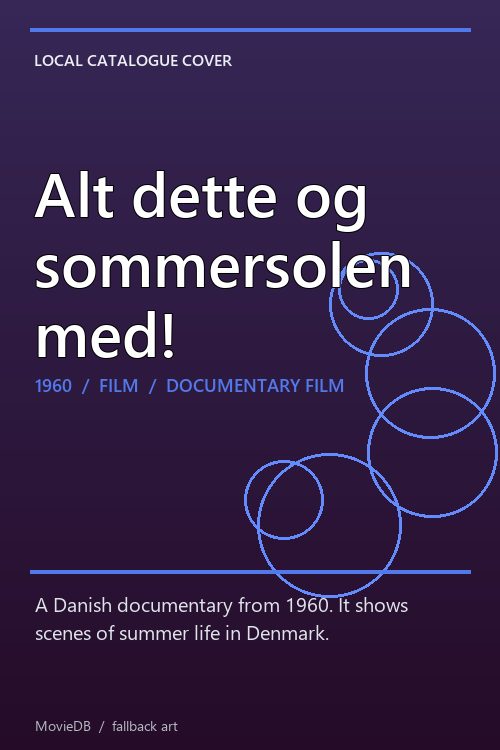 Alt dette og sommersolen med! poster