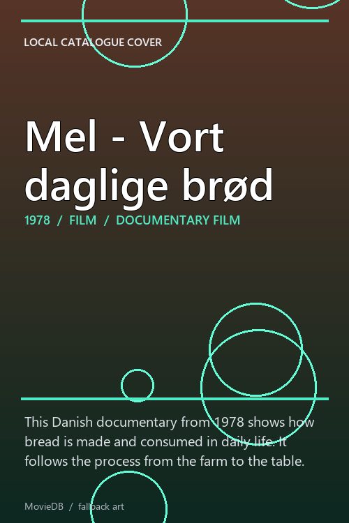 Mel - Vort daglige brød poster
