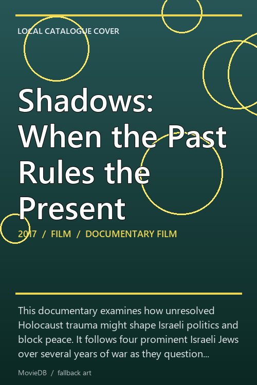 Shadows: When the Past Rules the Present poster
