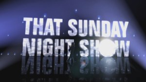 That Sunday Night Show poster