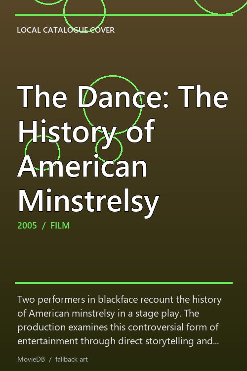 The Dance: The History of American Minstrelsy poster