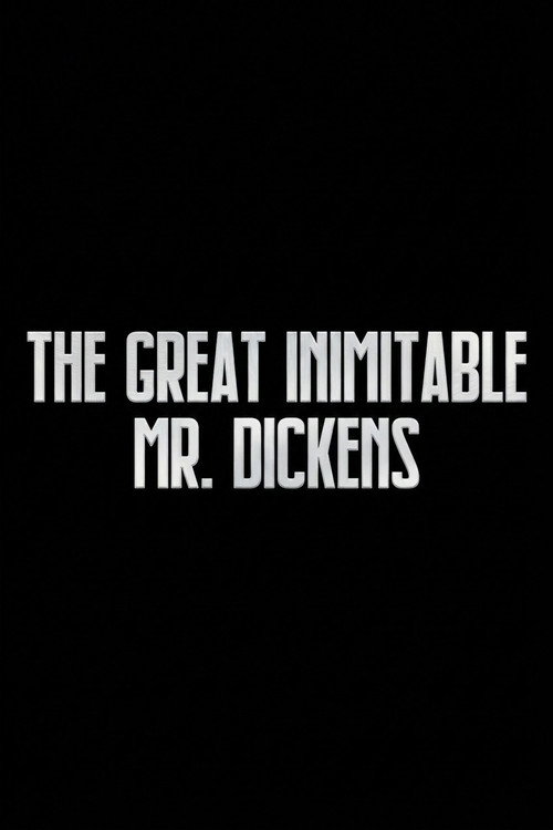 The Great Inimitable Mr. Dickens poster