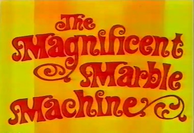 The Magnificent Marble Machine poster