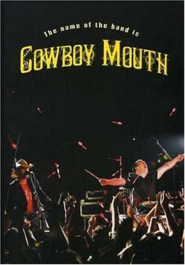 The Name of the Band Is Cowboy Mouth poster