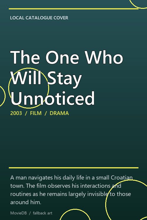 The One Who Will Stay Unnoticed poster