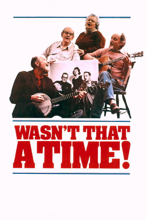 The Weavers: Wasn't That a Time! poster