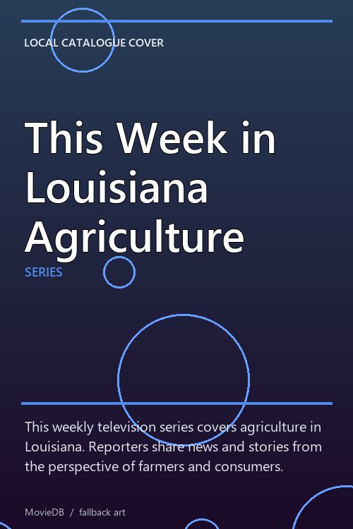 This Week in Louisiana Agriculture poster
