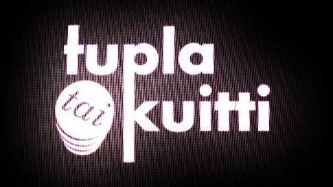 Tupla tai kuitti poster