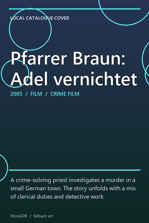 Pfarrer Braun: Adel vernichtet poster