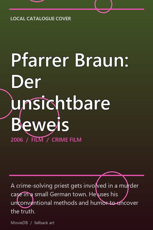 Pfarrer Braun: Der unsichtbare Beweis poster