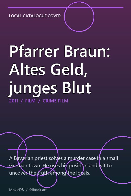 Pfarrer Braun: Altes Geld, junges Blut poster