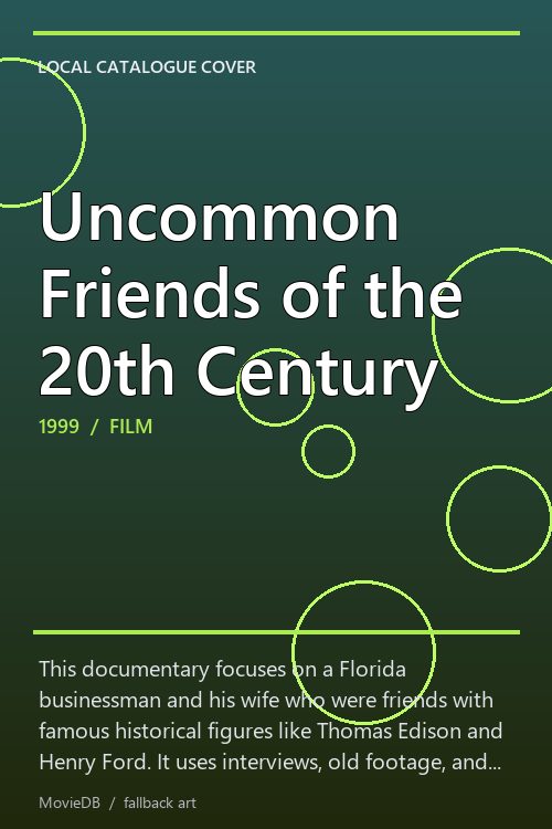 Uncommon Friends of the 20th Century poster