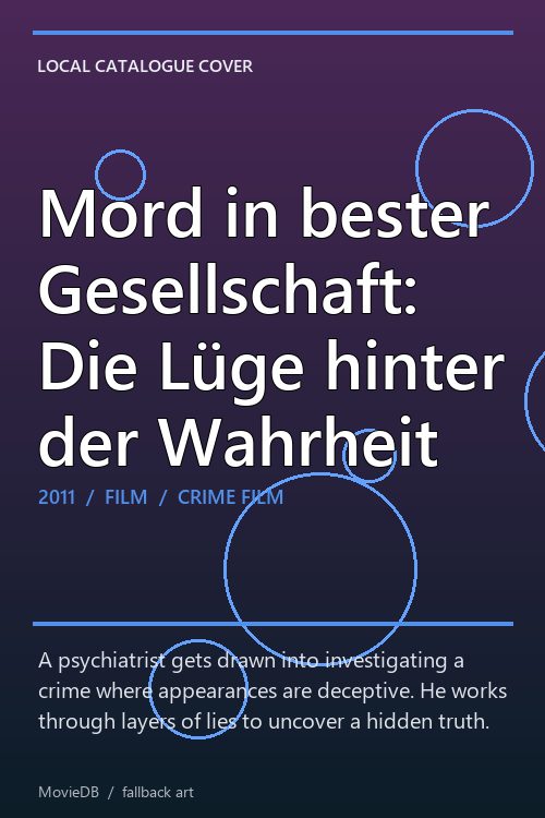 Mord in bester Gesellschaft: Die Lüge hinter der Wahrheit poster