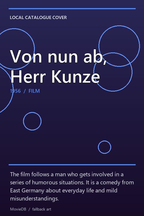 Von nun ab, Herr Kunze poster