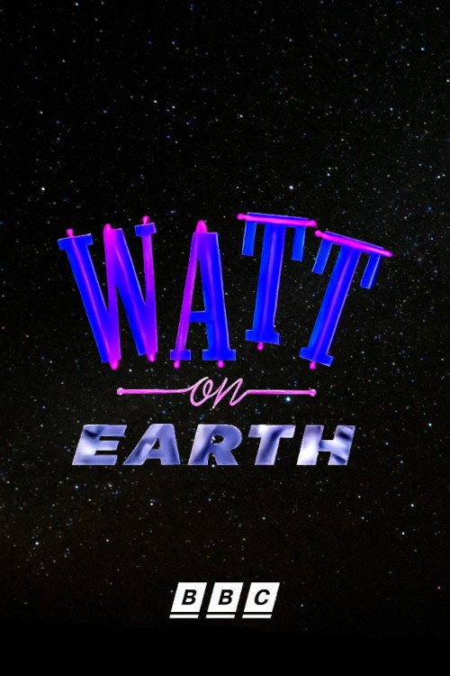 Watt on Earth poster