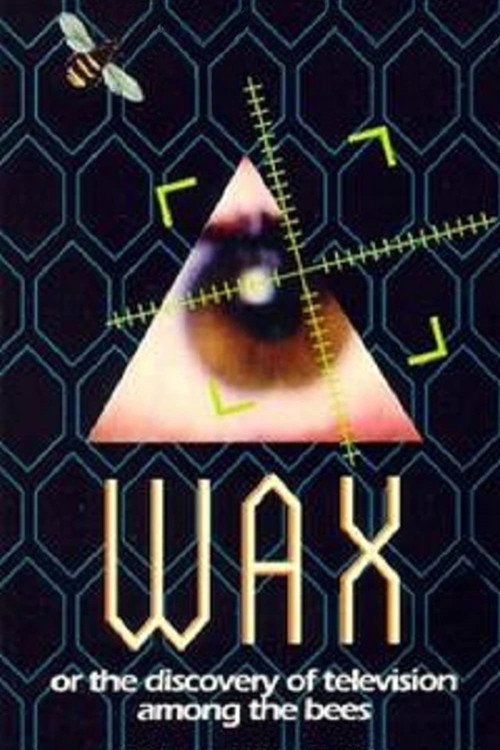 Wax or the Discovery of Television Among the Bees poster