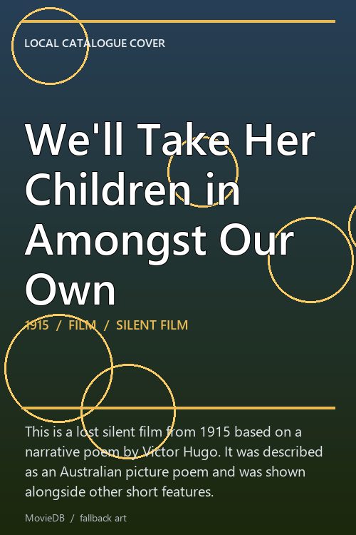 We'll Take Her Children in Amongst Our Own poster
