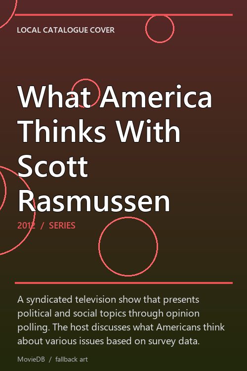 What America Thinks With Scott Rasmussen poster