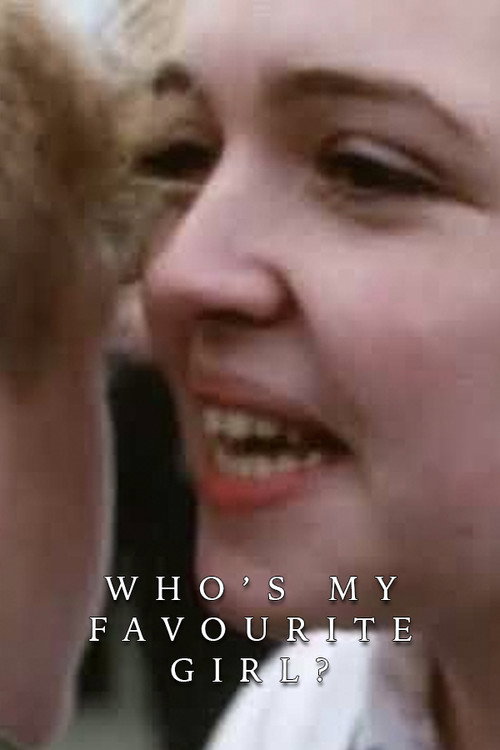 Who's My Favourite Girl poster