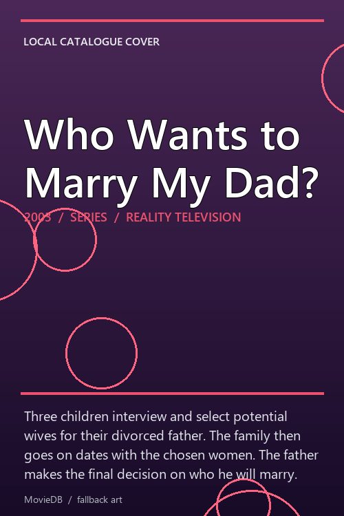 Who Wants to Marry My Dad? poster