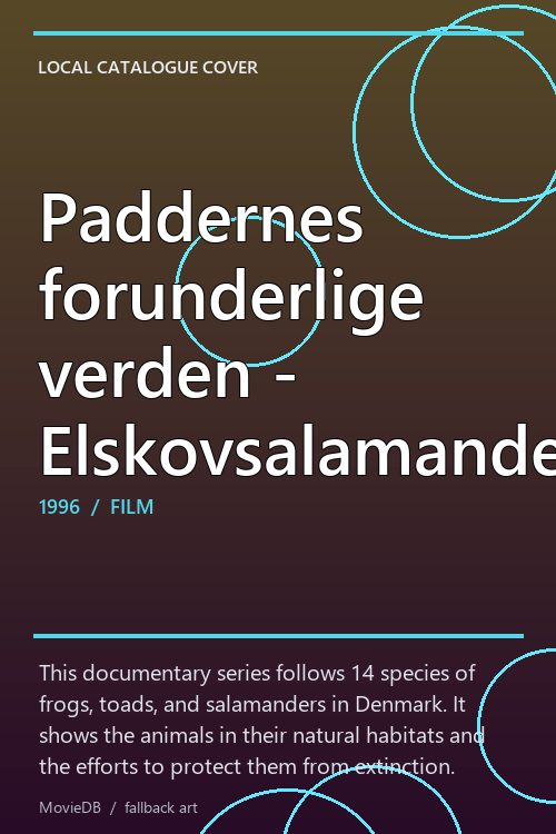 Paddernes forunderlige verden - Elskovsalamanderen poster