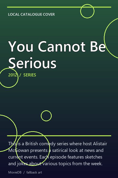 You Cannot Be Serious poster