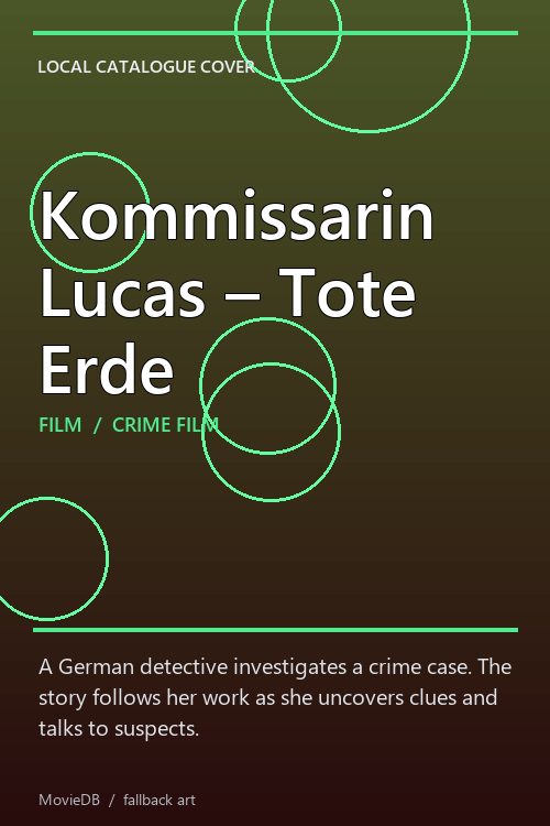 Kommissarin Lucas – Tote Erde poster