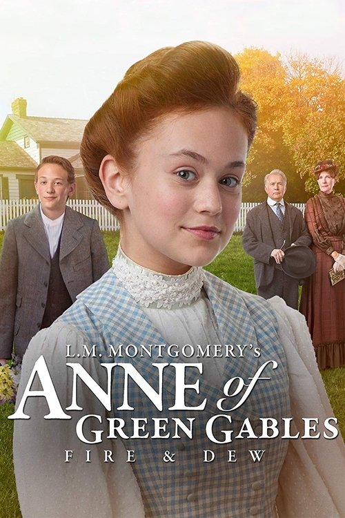 L.M. Montgomery's Anne of Green Gables: Fire & Dew poster