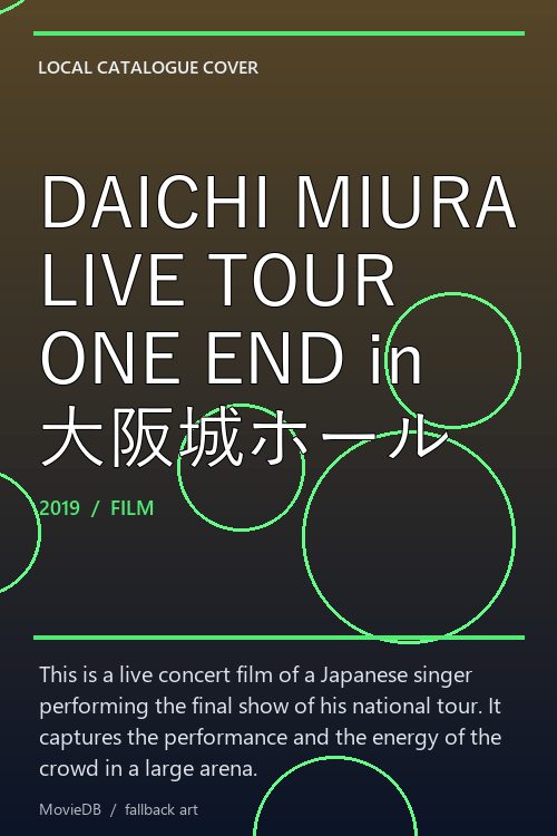 DAICHI MIURA LIVE TOUR ONE END in 大阪城ホール poster