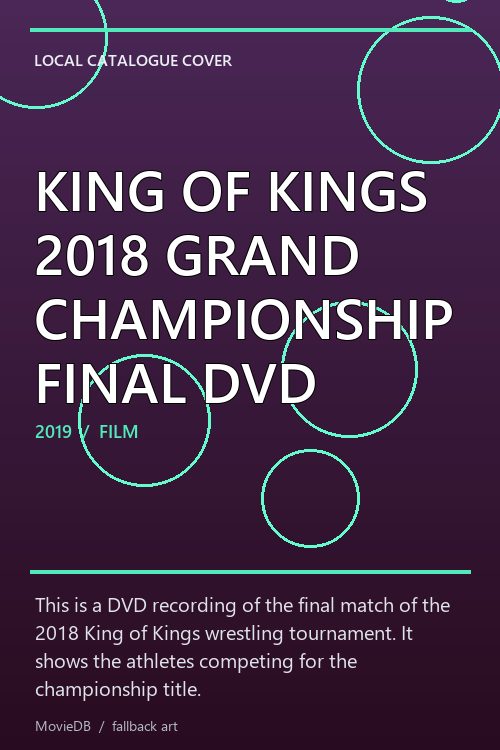 KING OF KINGS 2018 GRAND CHAMPIONSHIP FINAL DVD poster