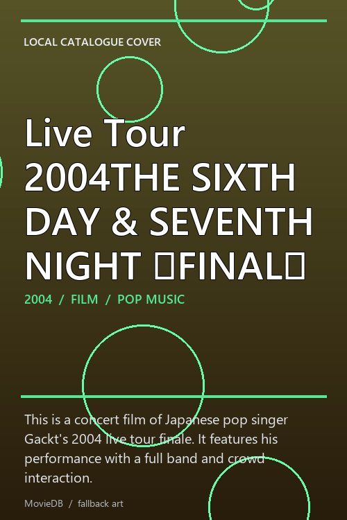 Live Tour 2004THE SIXTH DAY & SEVENTH NIGHT 〜FINAL〜 poster