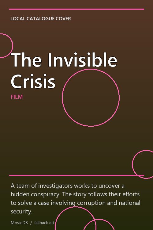 The Invisible Crisis poster