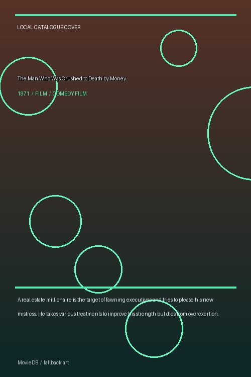 The Man Who Was Crushed to Death by Money poster