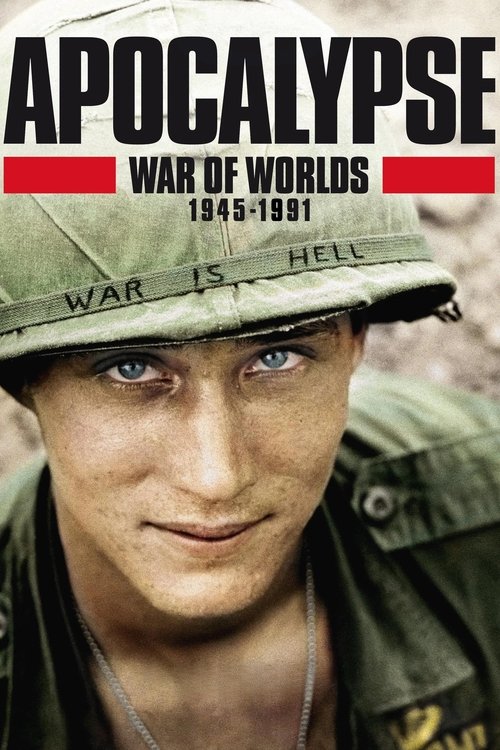 Apocalypse - War of Worlds 1945-1991 poster