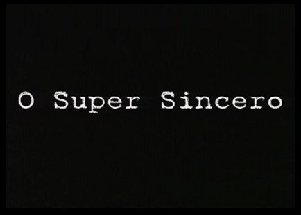 O Super Sincero poster