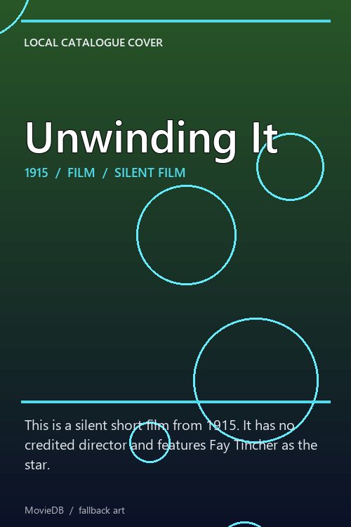 Unwinding It poster