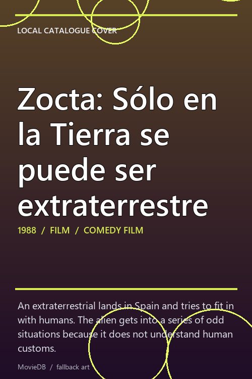 Zocta: Sólo en la Tierra se puede ser extraterrestre poster