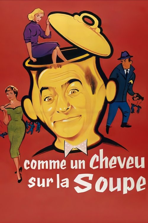 Comme un cheveu sur la soupe poster
