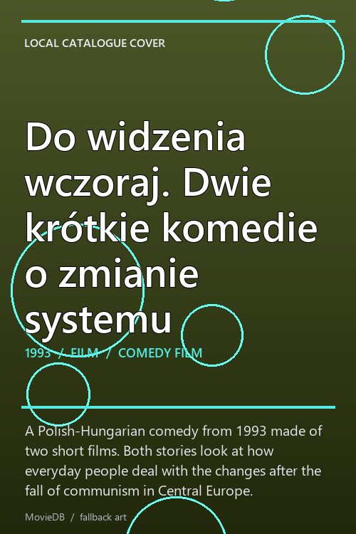 Do widzenia wczoraj. Dwie krótkie komedie o zmianie systemu poster