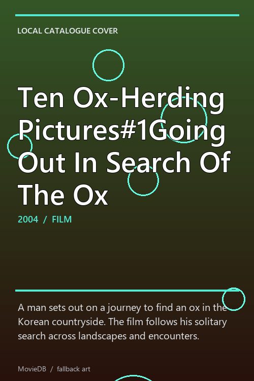 Ten Ox-Herding Pictures#1Going Out In Search Of The Ox poster