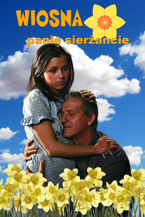 Wiosna, panie sierzancie poster