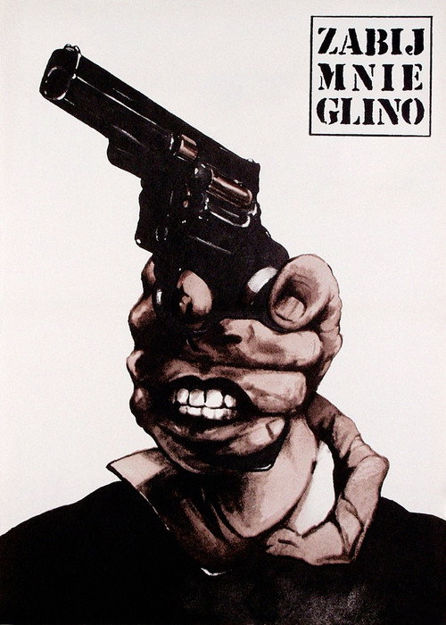 Zabij mnie glino poster