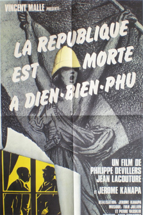 La république est morte à Diên Biên Phu poster