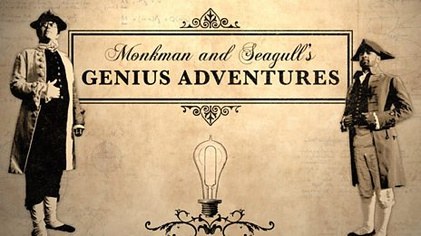 Monkman & Seagull’s Genius Adventures poster