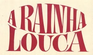 A Rainha Louca poster